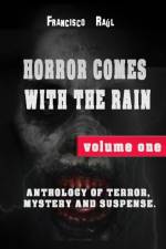 Horror Comes with the Rain af Francisco Raúl