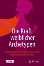 Die Kraft Weiblicher Archetypen af Mariella Heyd