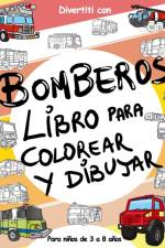 Bomberos Libros Para Colorear y Dibujar para Ninos de 3 a 8 anos af Coloring Books