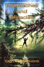 Heartaches and Miracles af Greta Burroughs