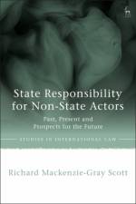 State Responsibility for Non-State Actors af Richard Mackenzie-Gray (University of Oxford Scott