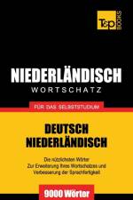 Niederlandischer Wortschatz fur das Selbststudium - 9000 Woerter af Andrey Taranov