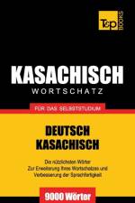 Kasachischer Wortschatz fur das Selbststudium - 9000 Woerter af Andrey Taranov