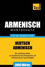 Armenischer Wortschatz fur das Selbststudium - 3000 Woerter af Andrey Taranov