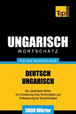 Ungarischer Wortschatz fur das Selbststudium - 3000 Woerter af Andrey Taranov