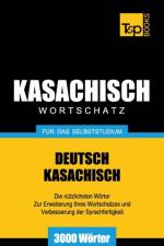 Kasachischer Wortschatz fur das Selbststudium - 3000 Woerter af Andrey Taranov