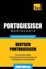 Portugiesischer Wortschatz fur das Selbststudium - 3000 Woerter af Andrey Taranov