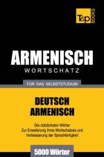 Armenischer Wortschatz fur das Selbststudium - 5000 Woerter af Andrey Taranov