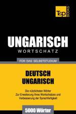 Ungarischer Wortschatz fur das Selbststudium - 5000 Woerter af Andrey Taranov