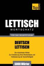 Lettischer Wortschatz fur das Selbststudium - 5000 Woerter af Andrey Taranov