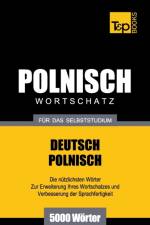 Polnischer Wortschatz fur das Selbststudium - 5000 Woerter af Andrey Taranov