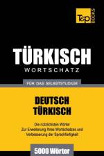 Turkischer Wortschatz fur das Selbststudium - 5000 Woerter af Andrey Taranov