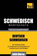 Schwedischer Wortschatz fur das Selbststudium - 5000 Woerter af Andrey Taranov
