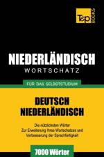 Niederlandischer Wortschatz fur das Selbststudium - 7000 Woerter af Andrey Taranov