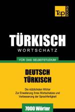 Turkischer Wortschatz fur das Selbststudium - 7000 Woerter af Andrey Taranov