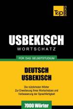 Usbekischer Wortschatz fur das Selbststudium - 7000 Woerter af Andrey Taranov