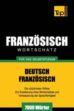 Franzoesischer Wortschatz fur das Selbststudium - 7000 Woerter af Andrey Taranov