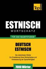Estnischer Wortschatz fur das Selbststudium - 7000 Woerter af Andrey Taranov