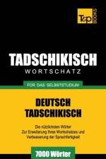 Tadschikischer Wortschatz fur das Selbststudium - 7000 Woerter af Andrey Taranov