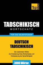 Tadschikischer Wortschatz fur das Selbststudium - 3000 Woerter af Andrey Taranov