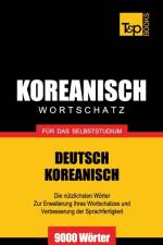 Wortschatz Deutsch-Koreanisch fur das Selbststudium - 9000 Woerter af Andrey Taranov