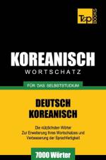 Wortschatz Deutsch-Koreanisch fur das Selbststudium - 7000 Woerter af Andrey Taranov