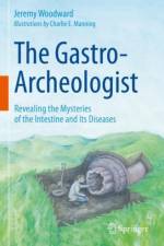 The Gastro-Archeologist af Jeremy Woodward