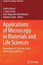 Applications of Microscopy in Materials and Life Sciences
