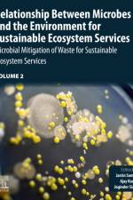 Relationship Between Microbes and the Environment for Sustainable Ecosystem Services, Volume 2