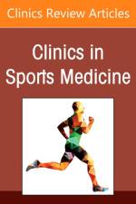 Sports Anesthesia, An Issue of Clinics in Sports Medicine
