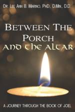 Between The Porch And The Altar af Lee Ann B Marino