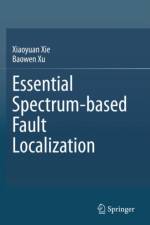 Essential Spectrum-based Fault Localization af Xiaoyuan Xie