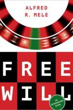 Free Will af Alfred R. (William H. and Lucyle T. Werkmeister Professor of Philosophy Mele