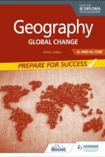 Geography for the IB Diploma SL and HL Core: Prepare for Success af Simon Oakes