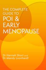 The Complete Guide to POI and Early Menopause af Dr Mandy Leonhardt