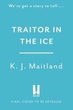 Traitor in the Ice af K. J. Maitland