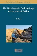 The Neo-Aramaic Oral Heritage of the Jews of Zakho af Oz Aloni
