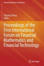 Proceedings of the First International Forum on Financial Mathematics and Financial Technology