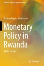 Monetary Policy in Rwanda af Thomas Kigabo Rusuhuzwa