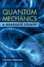 Quantum Mechanics af Horatiu (Universidade Estadual Paulista Nastase