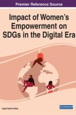 Impact of Women's Empowerment on SDGs in the Digital Era af VASILIU-FELTES