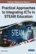 Practical Approaches to Integrating ICTs in STEAM Education af XEFTERIS