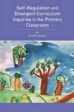 Self-Regulation and Inquiry-Based Learning in the Primary Classroom af Brenda Jacobs