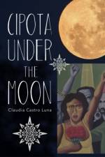 Cipota Under the Moon af Claudia Castro Luna