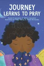 Journey Learns to Pray af Jeffrey Lancaster