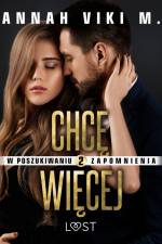 W poszukiwaniu zapomnienia 2: Chcę więcej – opowiadanie erotyczne af Annah Viki M.