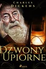 Dzwony upiorne af Charles Dickens