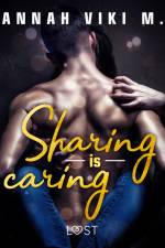 Sharing is caring – opowiadanie erotyczne af Annah Viki M.