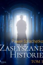 Zasłyszane historie. Tom 1 af Paweł Szlachetko