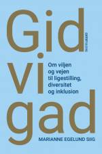 Gid vi gad af Marianne Egelund Siig